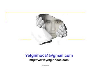 Yetginhoca1@gmail yetginhoca/