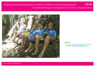 Health promotion and addiction prevention in children‘s and youth organizations