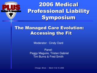 The Managed Care Evolution: Accessing the Fit
