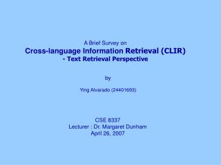 A Brief Survey on Cross-language Information Retrieval (CLIR) - Text Retrieval Perspective