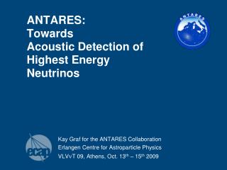 ANTARES: Towards Acoustic Detection of Highest Energy Neutrinos