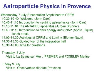 Astroparticle Physics in Provence