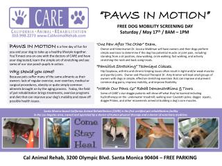 “PAWS IN MOTION” FREE DOG MOBILITY SCREENING DAY Saturday / May 17 th / 8AM – 1PM