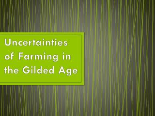 Uncertainties of Farming in the Gilded Age