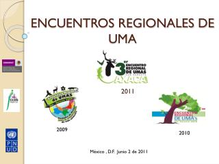 ENCUENTROS REGIONALES DE UMA