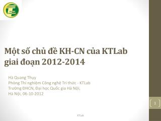 Một số chủ đề KH-CN của KTLab giai đoạn 2012-2014