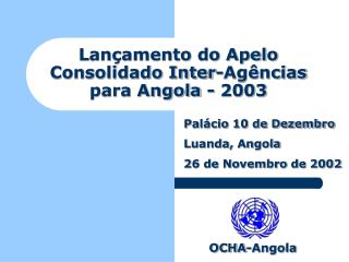 Lançamento do Apelo Consolidado Inter-Agências para Angola - 2003