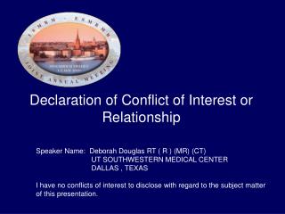 Declaration of Conflict of Interest or Relationship