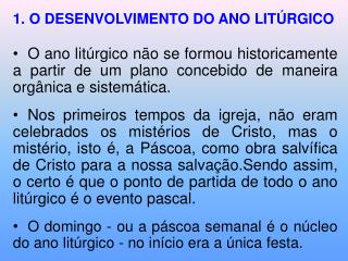 O DESENVOLVIMENTO DO ANO LITÚRGICO