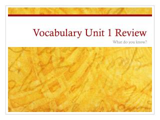 Vocabulary Unit 1 Review