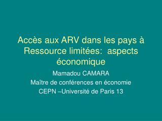 Accès aux ARV dans les pays à Ressource limitées: aspects économique