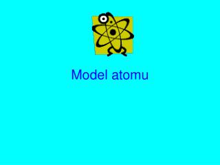 Model atomu