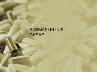 FARMASI KLINIS DASAR