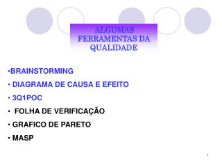 BRAINSTORMING DIAGRAMA DE CAUSA E EFEITO 3Q1POC FOLHA DE VERIFICAÇÃO GRAFICO DE PARETO MASP