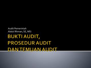 BUKTI AUDIT, PROSEDUR AUDIT DAN TEMUAN AUDIT