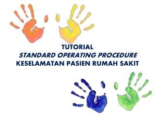 TUTORIAL STANDARD OPERATING PROCEDURE KESELAMATAN PASIEN RUMAH SAKIT