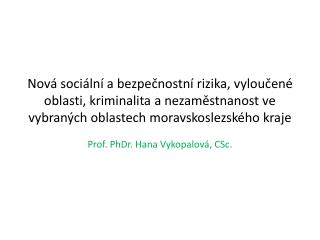 Prof. PhDr. Hana Vykopalová, CSc.