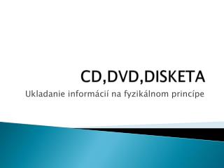 CD,DVD,DISKETA