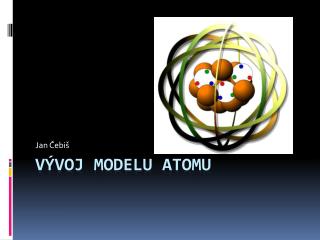 Vývoj modelu atomu