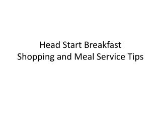 Head Start Breakfast Shopping and Meal Service Tips