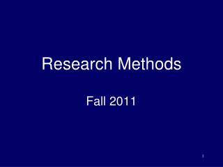 Research Methods Fall 2011