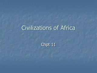 Civilizations of Africa