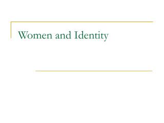 Women and Identity