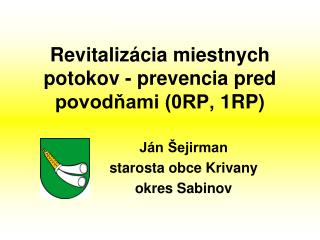 Revitalizácia miestnych potokov - prevencia pred povodňami (0RP, 1RP)