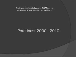 Porodnost 2000 - 2010