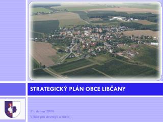 STRATEGICKÝ PLÁN OBCE LIBČANY