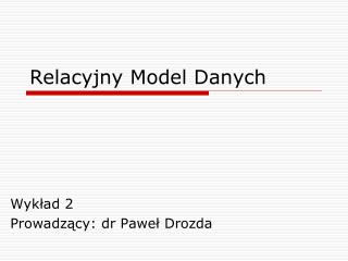 Relacyjny Model Danych