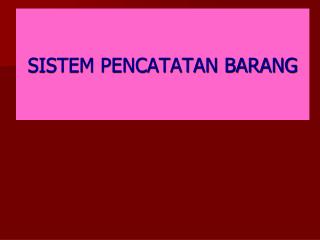 SISTEM PENCATATAN BARANG