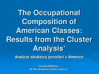 The Occupational Composition of American Classes: Results from the Cluster Analysis ’