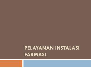 Pelayanan Instalasi Farmasi