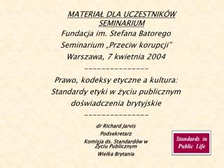 Fundacja im. Stefana Batorego Seminarium „Przeciw korupcji” Wars z aw a, 7 kwietnia 2004