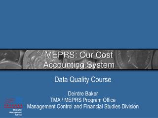 MEPRS: Our Cost Accounting System