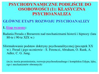 PSYCHODYNAMICZNE PODEJŚCIE DO OSOBOWOŚCI (1) : KLASYCZNA PSYCHOANALIZA
