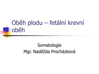 Oběh plodu – fetální krevní oběh