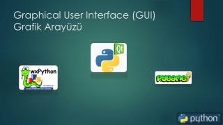 Graphical User Interface (GUI) Grafik Arayüzü