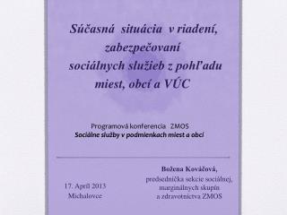 Súčasná situácia v riadení, zabezpečovaní sociálnych služieb z pohľadu miest, obcí a VÚC