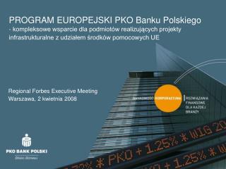 PROGRAM EUROPEJSKI PKO Banku Polskiego