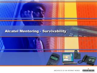 Alcatel Mentoring - Survivability