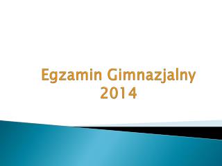 Egzamin Gimnazjalny 2014