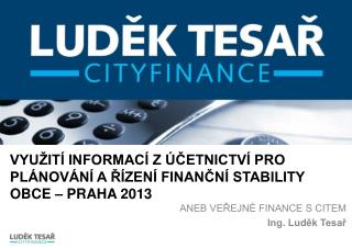 Využití informací z účetnictví pro plánování a řízení finanční stability obce – Praha 2013
