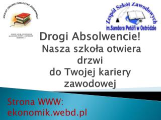 Drogi Absolwencie! Nasza szkoła otwiera drzwi do Twojej kariery zawodowej