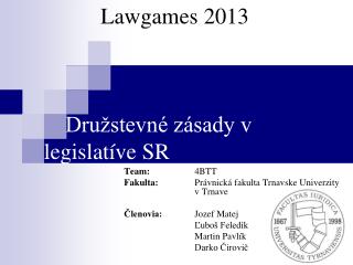 Lawgames 2013 Družstevné zásady v legislatíve SR