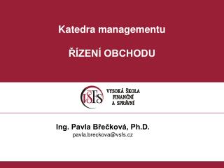 Katedra managementu ŘÍZENÍ OBCHODU