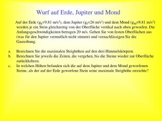 Wurf auf Erde, Jupiter und Mond