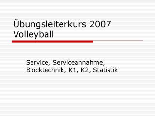 Übungsleiterkurs 2007 Volleyball