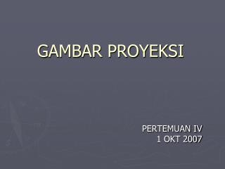 GAMBAR PROYEKSI